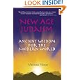 New Age Judaism: Ancient Wisdom for the Modern World by Melinda Ribner