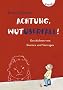 Achtung, Wut�berfall!: Geschichten vom Streiten und Vertragen