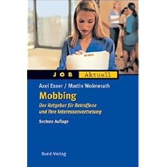 Mobbing. Der Ratgeber f�r Betroffene und ihre Interessenvertretung