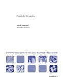 Miguel de Cervantes: Oxford Bibliographies Online Research Guide