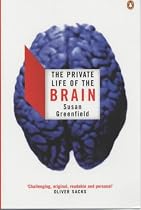 The Private Life of the Brain (Penguin Press Science)