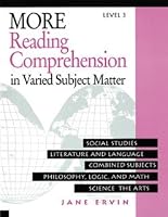 More Reading Comprehension: In Varied Subject Matter, Level 3