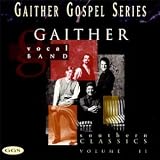 Gaither Vocal Band -  Southern Classics, Vol. 2