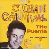 Revue Tito Puente  / Cuban Carnival