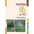 Tschechien per Rad: Ein CYKLOS-Fahrrad-Reisef�hrer