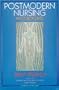 Postmodern Nursing and Beyond, 1e