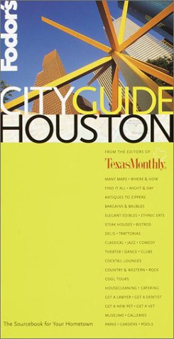 City Travel Guides Discounted  Books : Fodor's CITYGUIDE Houston, 1st Edition: The Ultimate Sourcebook for City Dwellers