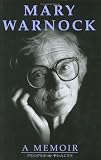 Review Gerald Duckworth & Co Ltd  / Mary Warnock: A Memoir - People and Places