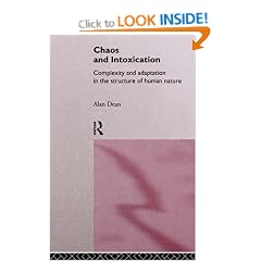 Chaos and Intoxication: Complexity and Adaption in the Structure of Human Nature