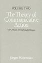 The Theory of Communicative Action: Critique of Functionalist Reason v. 2