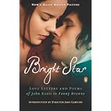 Bright Star: Love Letters and Poems of John Keats to Fanny Brawne