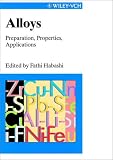 Alloys: Preparation, Properties, Applications