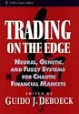 Trading on the Edge: Neural, Genetic and Fuzzy Systems for Chaotic Financial Markets (Wiley Finance)