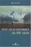 Revue Armand Colin  / Petit Atlas historique du XIXe siècle