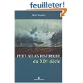 Petit Atlas historique du XIXe si�cle