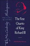 The First Quarto of King Richard III: 0 (The New Cambridge Shakespeare: The Early Quartos)