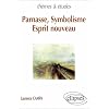 Parnasse, Symbolisme, Esprit nouveau