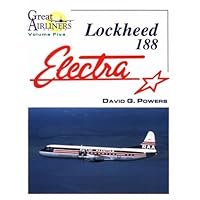 Lockheed 188 Electra (Great Airliners Series, Vol. 5)