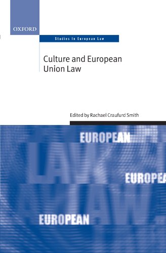 Culture and European Union Law (Oxford Studies in European Law)