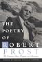 The Poetry of Robert Frost: The Collected Poems, Complete and Unabridged