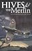 Books : Hives and the Merlin