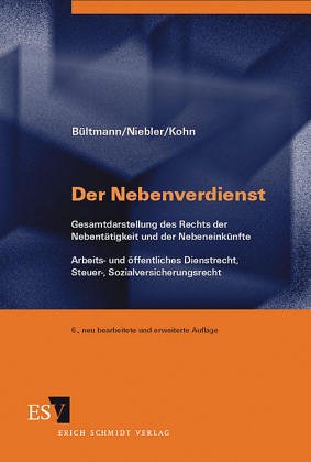 Der Nebenverdienst. Arbeitsrecht, Steuer, Sozialversicherung