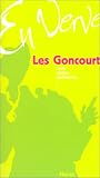 Les Goncourt en verve : Mots - Propos - Aphorismes
