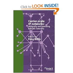 Carrier Scale IP Networks: Designing and Operating Internet Networks (Bt Communications Technology Series, 1) (Hardcover) Carrier Scale IP Networks: Designing and Operating Internet Networks (Bt Communications Technology Series, 1) (Hardcover)