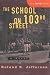The School on 103rd Street: A Novel (Old School Books)