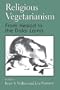 Religious Vegetarianism: From Hesiod to the Dalai Lama
