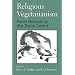 Religious Vegetarianism: From Hesiod to the Dalai Lama