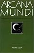 Arcana Mundi: Magic and the Occult in the Greek and Roman Worlds: A Collection of Ancient Texts