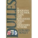Dulles: A Biography of Eleanor, Allen and John Foster Dulles and Their Family Network book cover