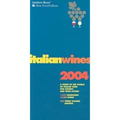 Italian Wines 2004: A Guide to the World of Italian Wine for Experts and Wine Lovers (Italian Wines)