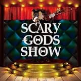 SCARY GODS SHOW(Type-A 初回限定盤)