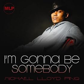 I'M Gonna Be Somebody