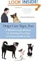 Dogs Can Sign, Too: A Breakthrough Method for Teaching Your Dog to Communicate