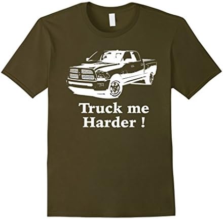 Men's Truck me harder ! T-Shirt 3XL Olive