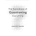 The Sacredness of Questioning Everything