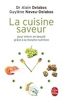 La cuisine saveur : Pour mincir en beauté grâce à la morpho-nutrition