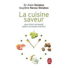 La cuisine saveur : Pour mincir en beaut� gr�ce � la morpho-nutrition