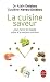 La cuisine saveur : Pour mincir en beaut&eacute; gr&acirc;ce &agrave; la morpho-nutrition