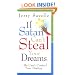 If Satan Can't Steal Your Dreams... He Can't Control Your Destiny