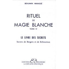 Rituel de magie blanche, tome 4 : Le livre des secrets