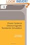 Power Systems Electromagnetic Transients Simulation (IEE Power & Energy Series, 39)