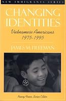 Changing Identities: Vietnamese Americans 1975 - 1995 (New Immigrants)