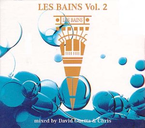 CD-Charts  Search : Les Bains Douches Vol.2: Mixed By David Guetta & Chris