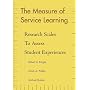 The Measure of Service Learning: Research Scales to Assess Student Experiences