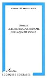 L'emprise de la technologie m�dicale sur la qualit� sociale