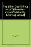 The Bible: God talking to us?